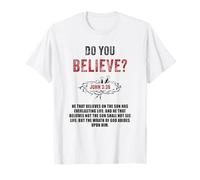 John 3:36 He That Believes Not The Son Shall Not See Life Maglietta