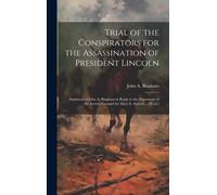 John A 1815-190 Trial of the Conspirators for the Assassinati (Copertina rigida)