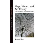 John A. Adam Rays, Waves, and Scattering (Copertina rigida)