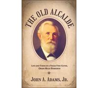 John A. Adams The Old Alcalde (Copertina rigida)