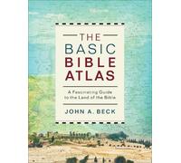 John A. Beck The Basic Bible Atlas (Tascabile)