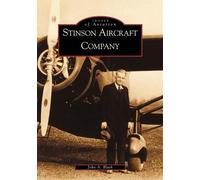 John A Bluth Stinson Aircraft Company (Tascabile) Images of Aviation