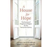 John A. Buehrens Rebecca Ann Parker A House for Hope (Tascabile)