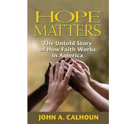 John A Calhoun Hope Matters (Copertina rigida)