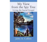 John a Collins My View from the Spy Tree (Tascabile)