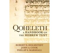 John A. Cook Robert D. Holmstedt Phillip S. Marshall Qoheleth (Tascabile)
