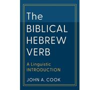 John A. Cook The Biblical Hebrew Verb (Tascabile) Learning Biblical Hebrew