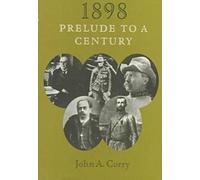 John A. Corry 1898: Prelude to a Century (Copertina rigida)