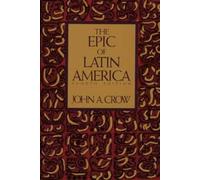 John A. Crow The Epic of Latin America, Fourth edition (Tascabile)