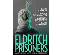 John A Delaughter Matthew Davenport David Hambling Eldritch Prisoner (Tascabile)