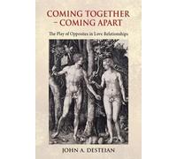 John A Desteian Coming Together - Coming Apart (Tascabile)