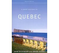 John A. Dickinson Brian Young A Short History of Quebec (Tascabile)