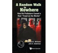 John A Dobelman Random Walk To Nowhere, A: How The Professors Caused (Tascabile)