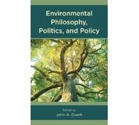 John A. Duerk Environmental Philosophy, Politics, and Policy (Tascabile)