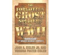 John A Eisler Virginia Foster Eis The Forgotten Ghost Soldiers of W (Tascabile)