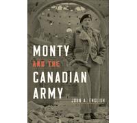 John A. English Monty and the Canadian Army (Copertina rigida)