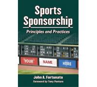 Sports Sponsorship: Principles and Practices - Fortunato John A.