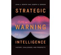 John A. Gentry Joseph S. Gordo Strategic Warning Intelligenc (Copertina rigida)