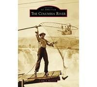 John a Harrison The Columbia River (Tascabile) Images of America