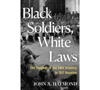 John A Haymond Black Soldiers, White Laws (Copertina rigida)