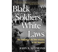John A Haymond Black Soldiers, White Laws (Tascabile)