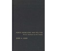 John A. Hird Power, Knowledge, and Politics (Copertina rigida)