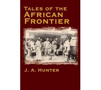 John A. Hunter Tales of the African Frontier (Copertina rigida)