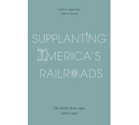 John A. Jakle KEITH A. SCULLE Supplanting America's Railroads (Tascabile)