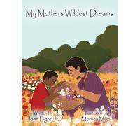 John A Light My Mothers Wildest Dreams (Copertina rigida)