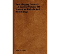 John A. Lomax Our Singing Country - A Second Volume Of Americ (Copertina rigida)