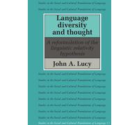John A. Lucy Language Diversity and Thought (Tascabile)