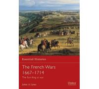 John A Lynn The French Wars 1667-1714 (Tascabile) Essential Histories