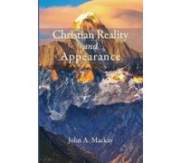 John a MacKay Christian Reality and Appearance (Tascabile)