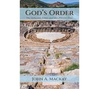 John a MacKay God's Order: The Ephesian Letter and This Prese (Copertina rigida)