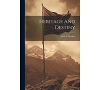 John a MacKay Heritage And Destiny (Tascabile)