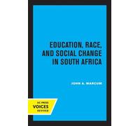 John A. Marcum Education, Race, and Social Change in South Africa (Tascabile)