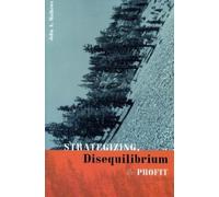 John A. Mathews Strategizing, Disequilibrium, and Profit (Tascabile)