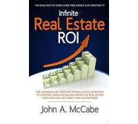 John a McCabe Infinite Real Estate ROI (Tascabile)