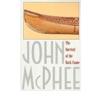John A. McPhee The Survival of the Bark Canoe (Tascabile)