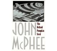 John A. McPhee William Shawn Robert Bingham The Deltoid Pumpkin Seed (Tascabile)
