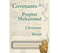 John a Morrow The Covenants of the Prophet Muhammad with the Christi (Tascabile)