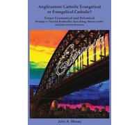 John A Moses Anglicanism: Catholic Evangelical or Evangelical Cathol (Tascabile)