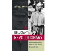 John A. Moses The Reluctant Revolutionary (Copertina rigida)