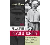 John A. Moses The Reluctant Revolutionary (Tascabile)