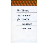 John A. Nyman The Theory of Demand for Health Insurance (Copertina rigida)