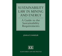 John A.P. Chandler Sustainability Law in Mining and Energy (Copertina rigida)