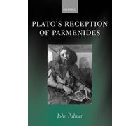 John A. Palmer Plato's Reception of Parmenides (Tascabile)