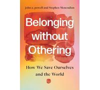 john a. powell Stephen Menendian Belonging Without Othering (Copertina rigida)