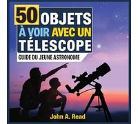 John A Read 50 Objets à voir avec un télescope (Tascabile)