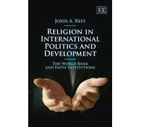John A. Rees Religion in International Politics and Developme (Copertina rigida)